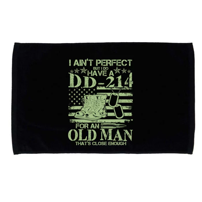 I Ain't Perfect  But I Do Have A DD-214 Microfiber Hand Towel