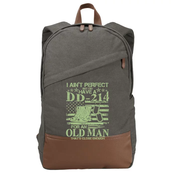 I Ain't Perfect  But I Do Have A DD-214 Cotton Canvas Backpack