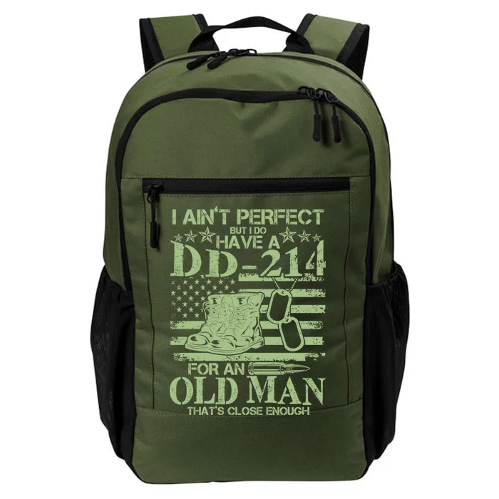 I Ain't Perfect  But I Do Have A DD-214 Daily Commute Backpack