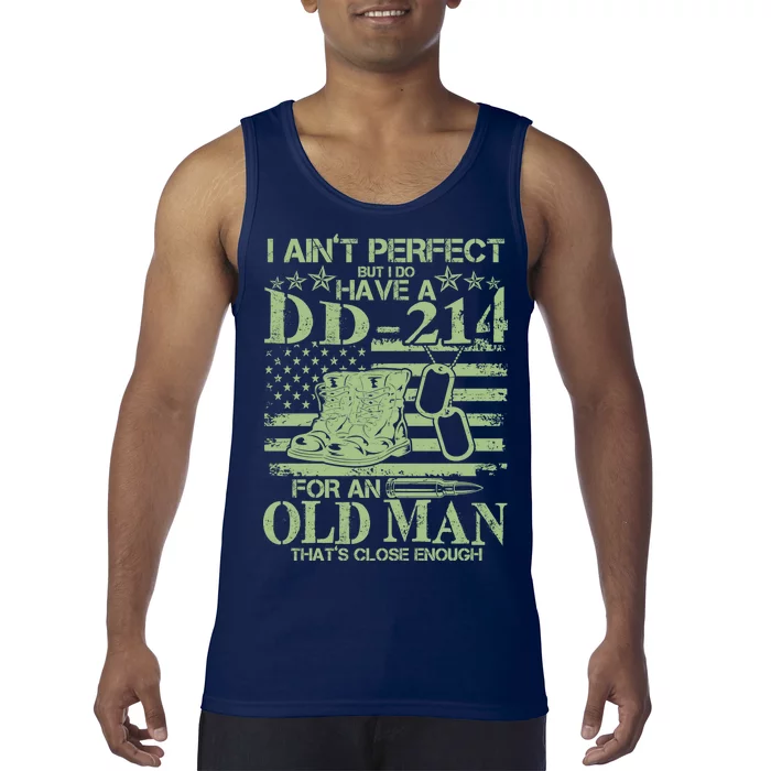 I Ain't Perfect  But I Do Have A DD-214 Tank Top