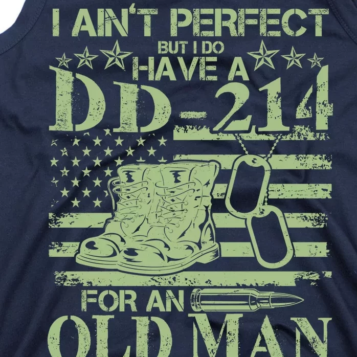 I Ain't Perfect  But I Do Have A DD-214 Tank Top