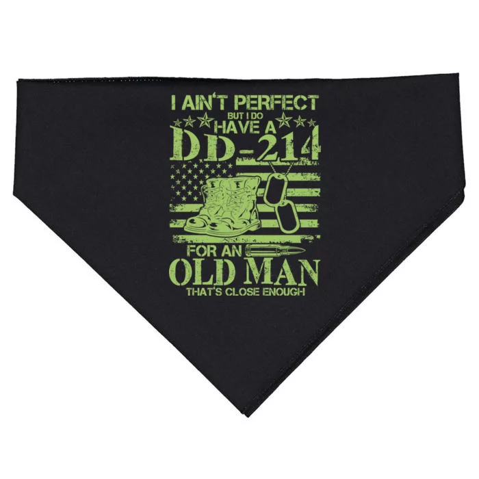 I Ain't Perfect But I Do Have A DD-214 Old Man USA-Made Doggie Bandana