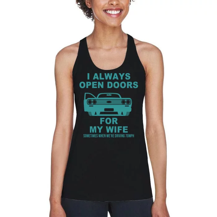 I Always Open Doors For My Wife At 70MPH Women's Racerback Tank