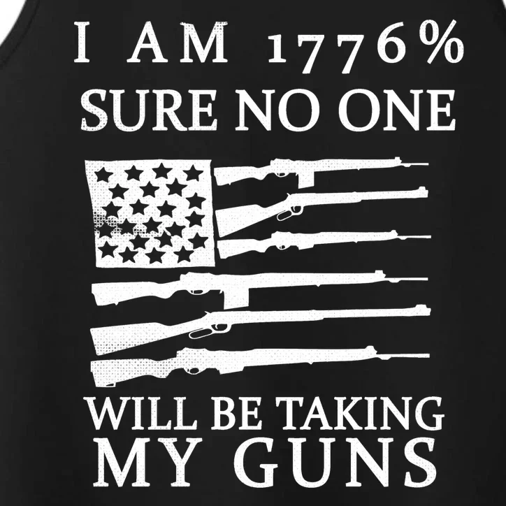 I Am 1776 Sure No One Is Taking My Guns Performance Tank