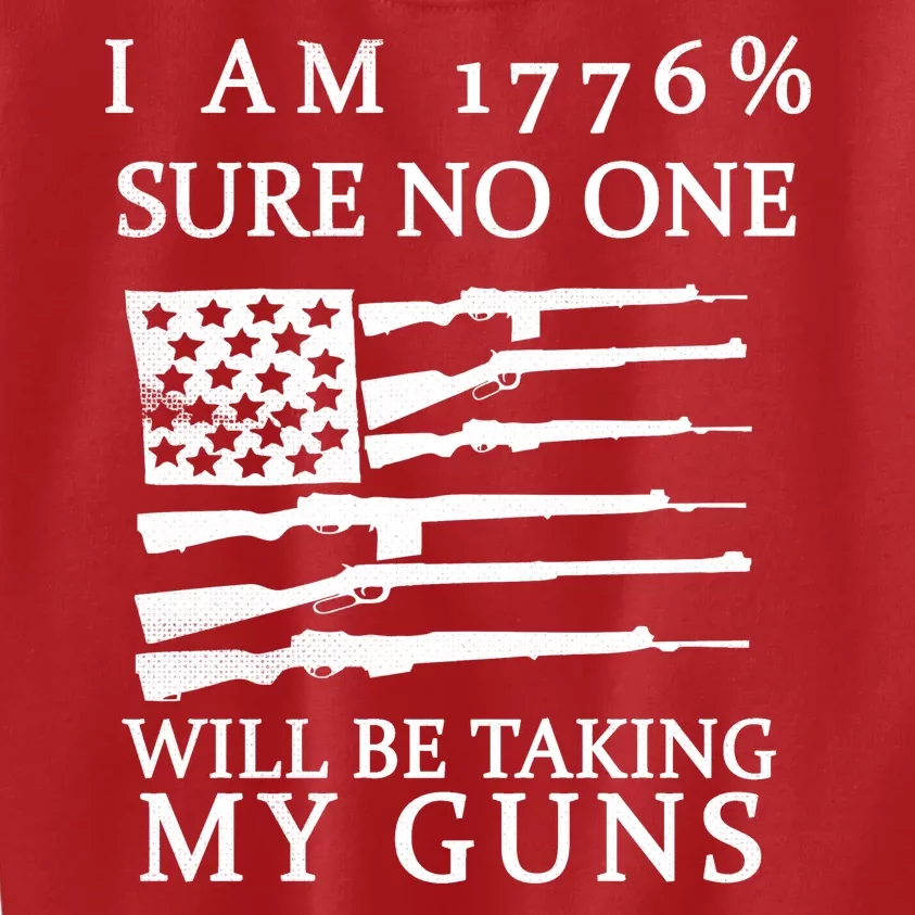 I Am 1776 Sure No One Is Taking My Guns Kids Sweatshirt