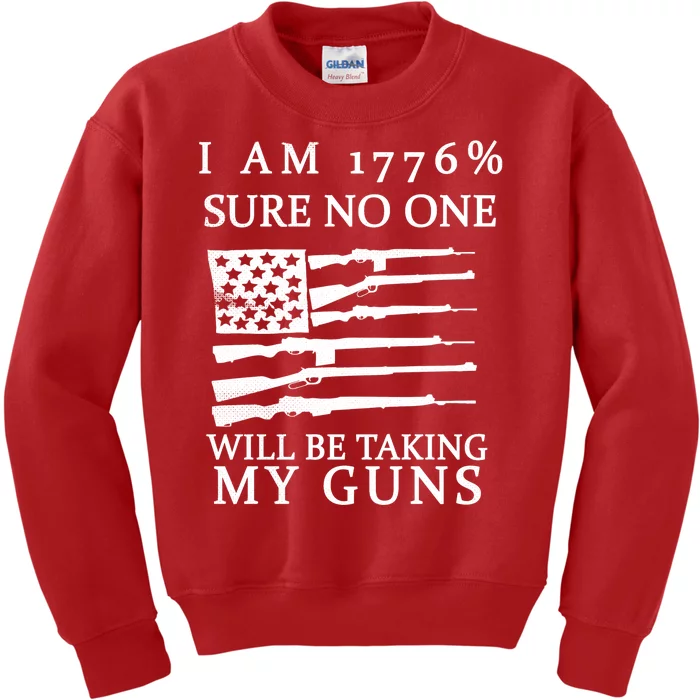 I Am 1776 Sure No One Is Taking My Guns Kids Sweatshirt