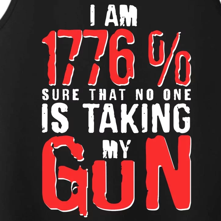 I Am 1776 Sure That No One Is Taking My Gun Performance Tank