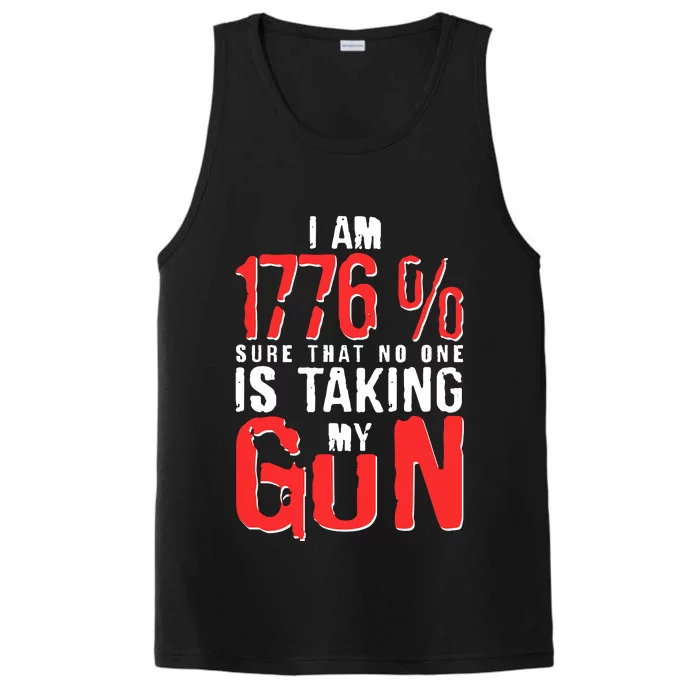 I Am 1776 Sure That No One Is Taking My Gun Performance Tank