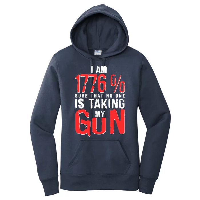 I Am 1776 Sure That No One Is Taking My Gun Women's Pullover Hoodie