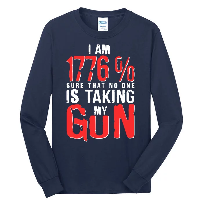 I Am 1776 Sure That No One Is Taking My Gun Tall Long Sleeve T-Shirt