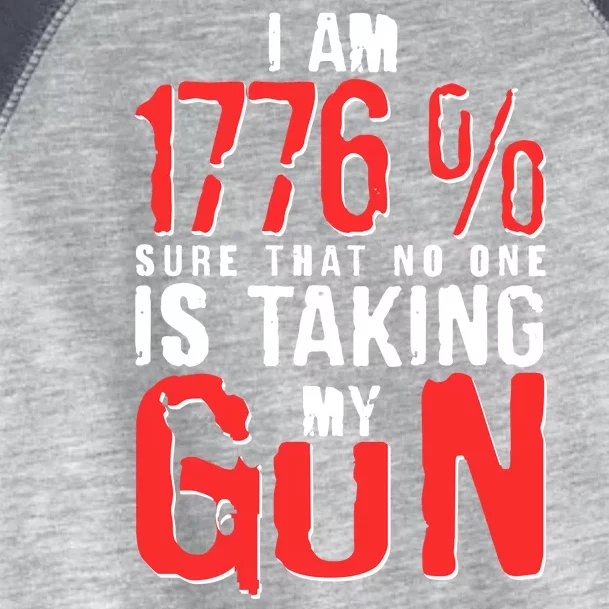 I Am 1776 Sure That No One Is Taking My Gun Toddler Fine Jersey T-Shirt