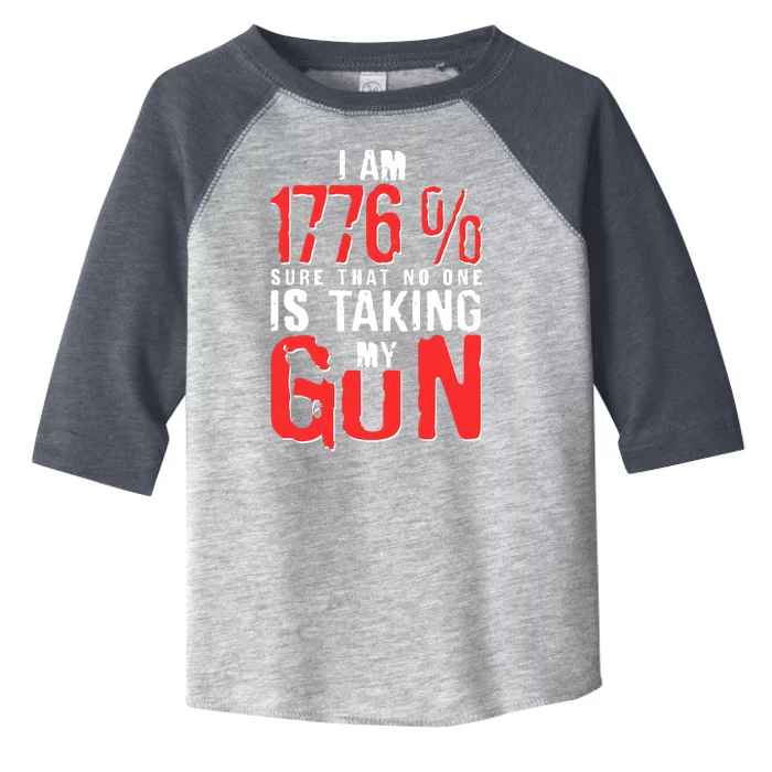 I Am 1776 Sure That No One Is Taking My Gun Toddler Fine Jersey T-Shirt