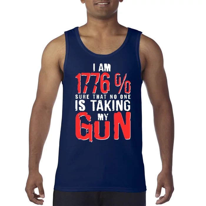 I Am 1776 Sure That No One Is Taking My Gun Tank Top