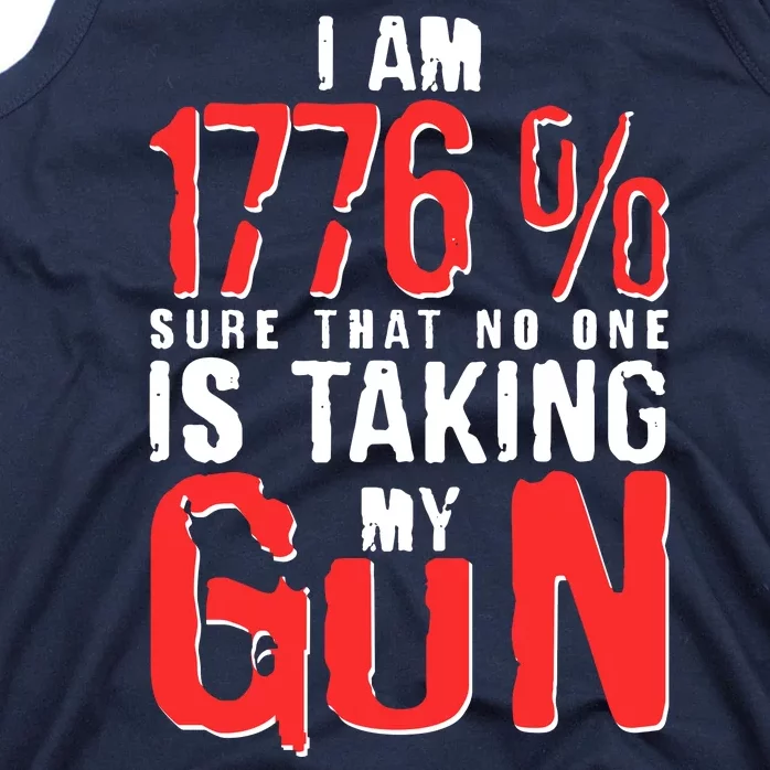 I Am 1776 Sure That No One Is Taking My Gun Tank Top