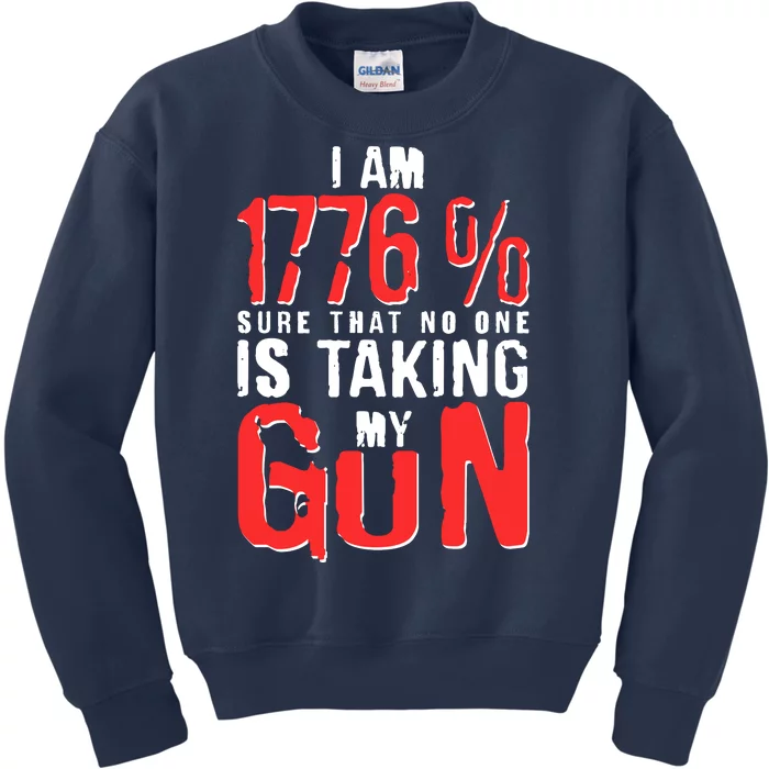 I Am 1776 Sure That No One Is Taking My Gun Kids Sweatshirt