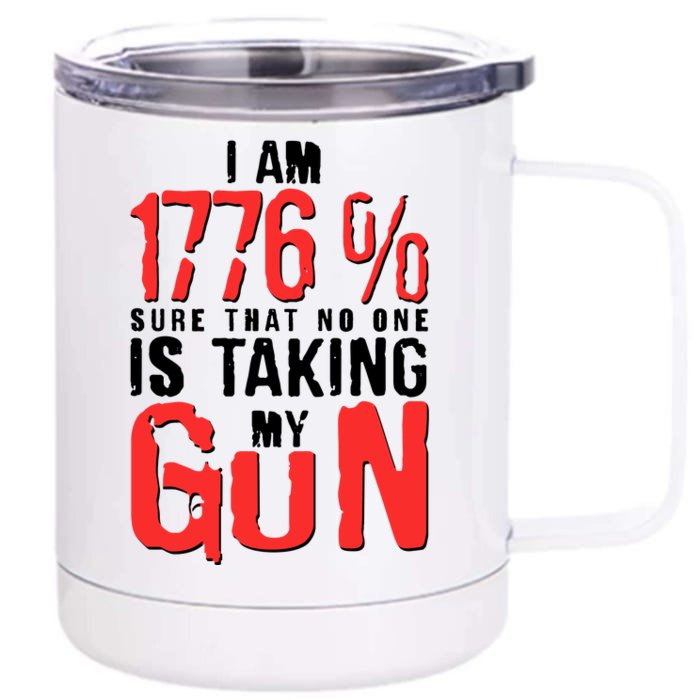 I Am 1776 Sure That No One Is Taking My Gun Front & Back 12oz Stainless Steel Tumbler Cup