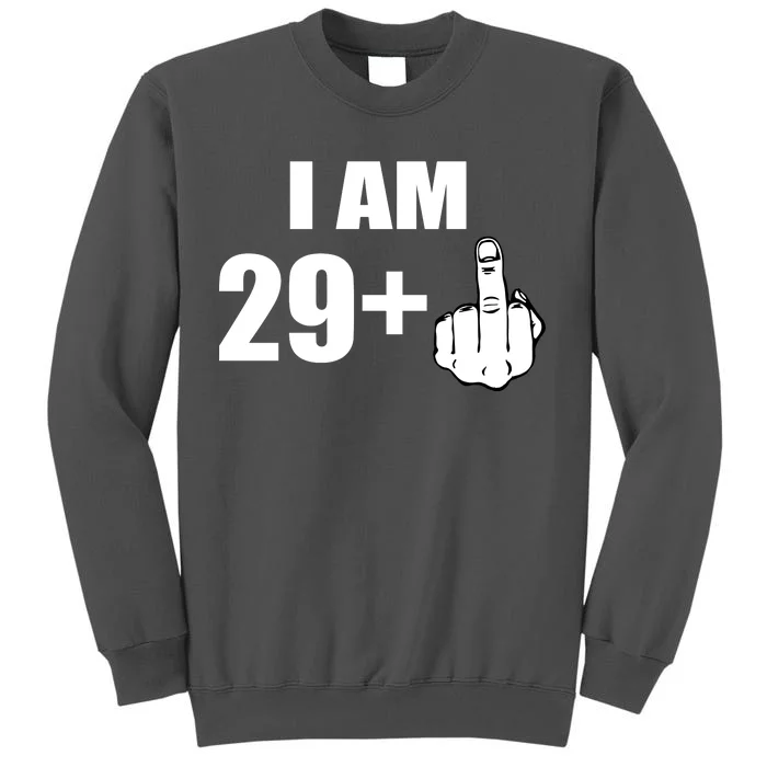 I Am 30 Middle Finger Tall Sweatshirt