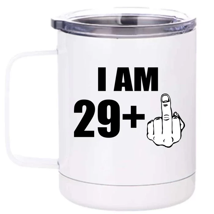 I Am 30 Middle Finger Front & Back 12oz Stainless Steel Tumbler Cup