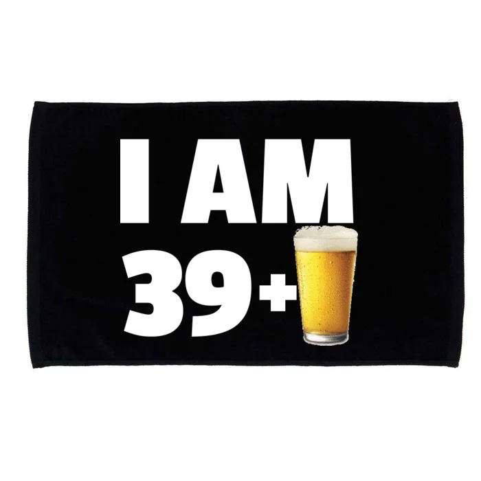 I Am 39 Plus Beer 40th Birthday Microfiber Hand Towel