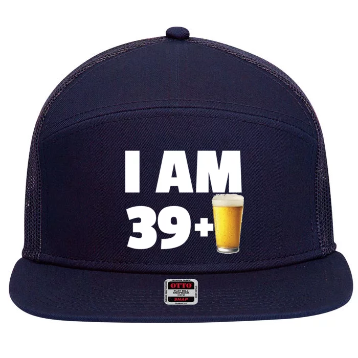 I Am 39 Plus Beer 40th Birthday 7 Panel Mesh Trucker Snapback Hat