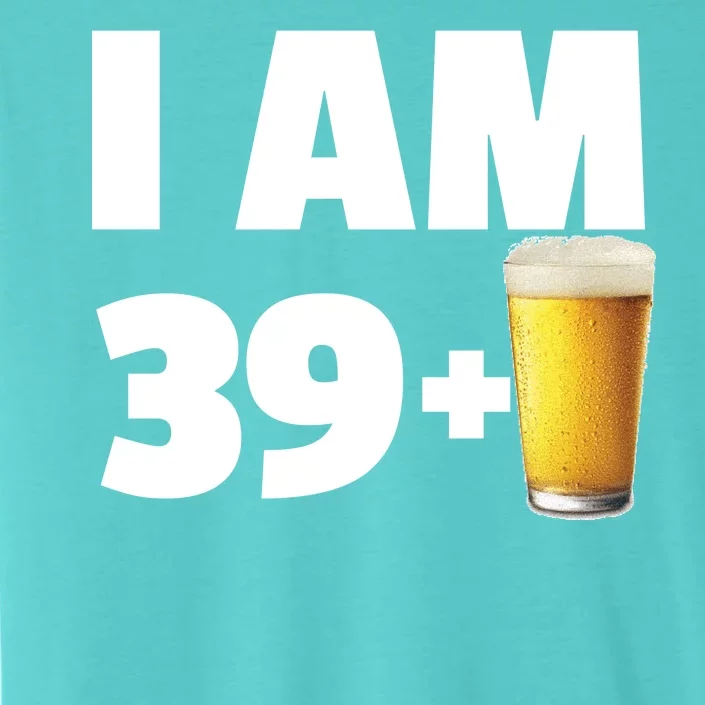 I Am 39 Plus Beer 40th Birthday ChromaSoft Performance T-Shirt