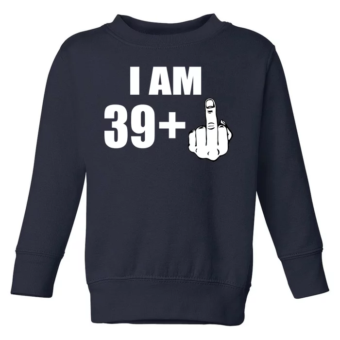 I Am 40 Middle Finger Toddler Sweatshirt