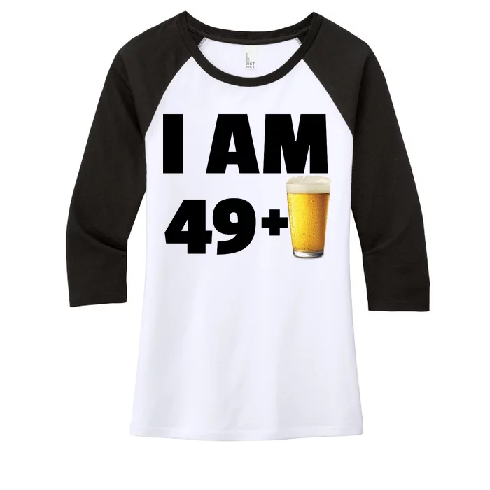 I Am 49 Plus Beer 50th Birthday Women's Tri-Blend 3/4-Sleeve Raglan Shirt