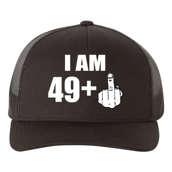 I Am 50 Middle Finger Funny 50th Birthday Gift T-Shirt Yupoong Adult 5-Panel Trucker Hat