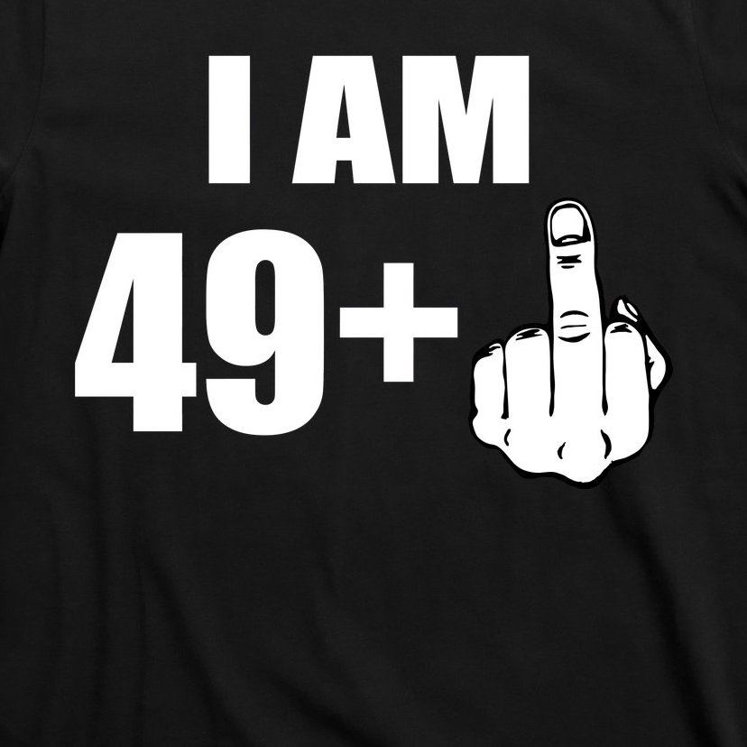 I Am 50 Middle Finger Funny 50th Birthday Gift T-Shirt T-Shirt
