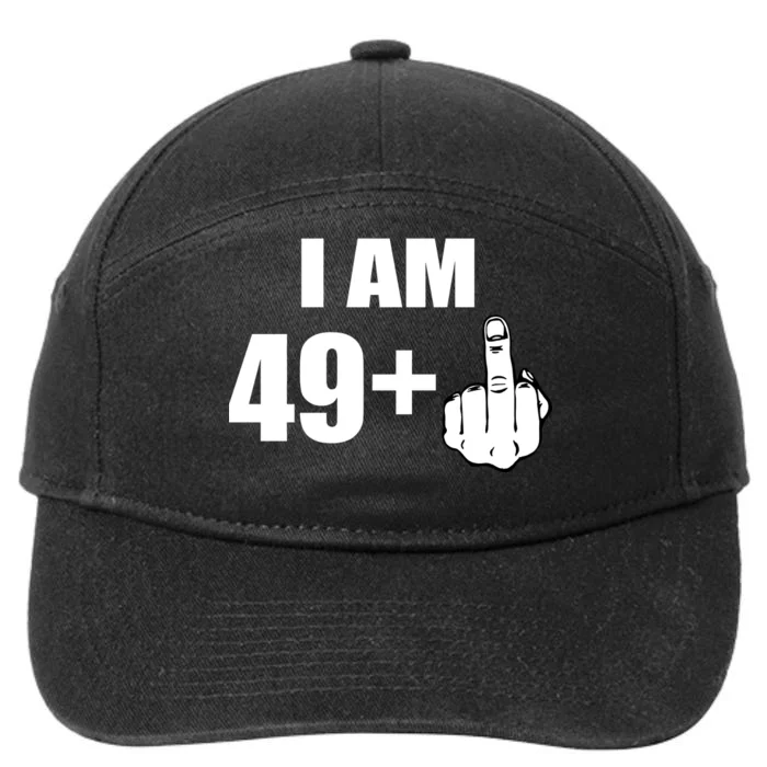 I Am 50 Middle Finger Funny 50th Birthday Gift T-Shirt 7-Panel Snapback Hat