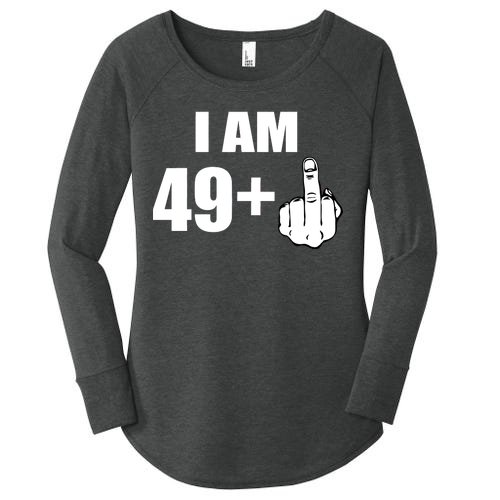 I Am 50 Middle Finger Funny 50th Birthday Gift T-Shirt Women’s Perfect Tri Tunic Long Sleeve Shirt