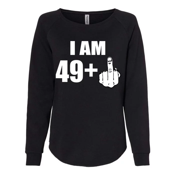 I Am 50 Middle Finger Funny 50th Birthday Gift T-Shirt Womens California Wash Sweatshirt