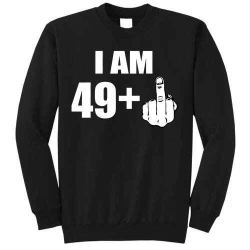 I Am 50 Middle Finger Funny 50th Birthday Gift T-Shirt Tall Sweatshirt
