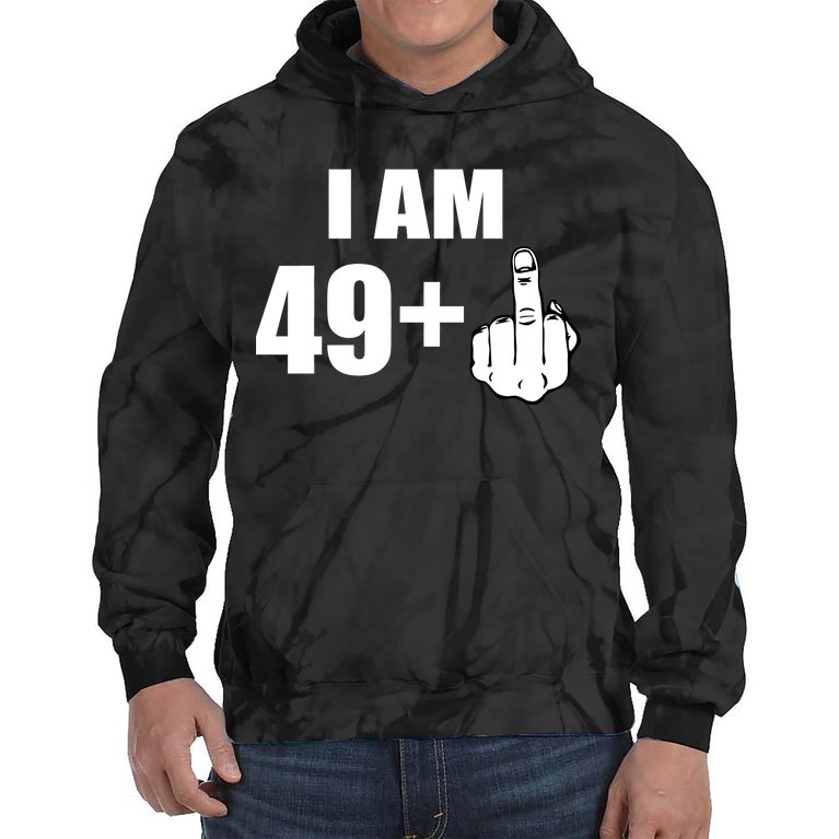 I Am 50 Middle Finger Funny 50th Birthday Gift T-Shirt Tie Dye Hoodie