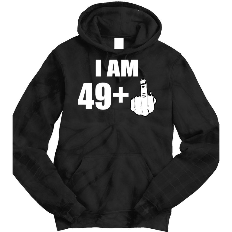 I Am 50 Middle Finger Funny 50th Birthday Gift T-Shirt Tie Dye Hoodie