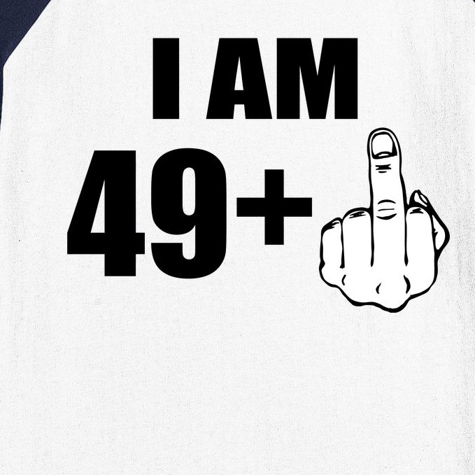 I Am 50 Middle Finger Funny 50th Birthday Gift T-Shirt Baseball Sleeve Shirt