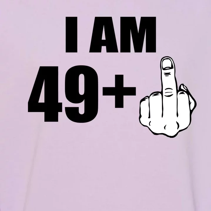 I Am 50 Middle Finger Funny 50th Birthday Gift T-Shirt Garment-Dyed Sweatshirt