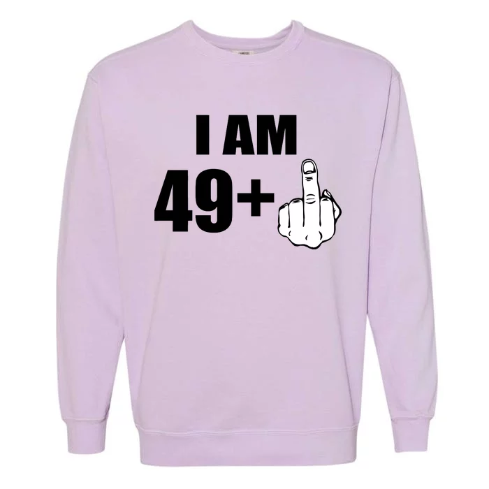 I Am 50 Middle Finger Funny 50th Birthday Gift T-Shirt Garment-Dyed Sweatshirt