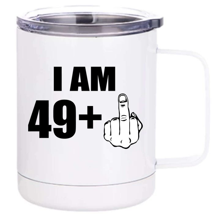 I Am 50 Middle Finger Funny 50th Birthday Gift T-Shirt Front & Back 12oz Stainless Steel Tumbler Cup