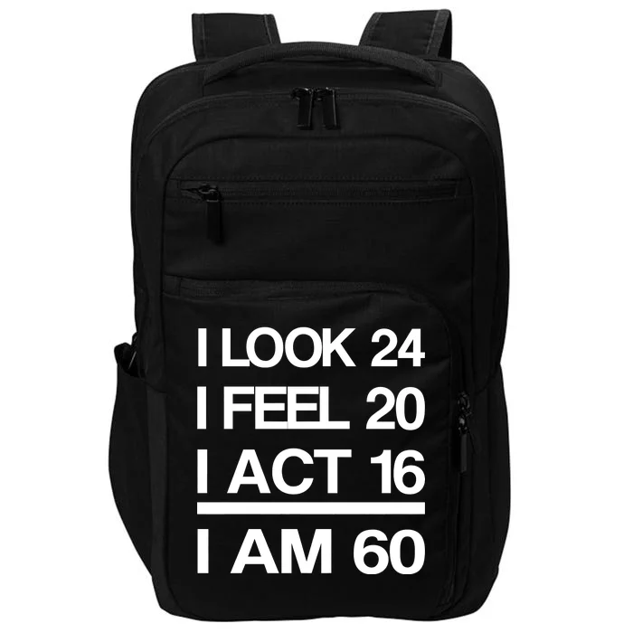 I Am 60 Funny 60th Birthday Impact Tech Backpack