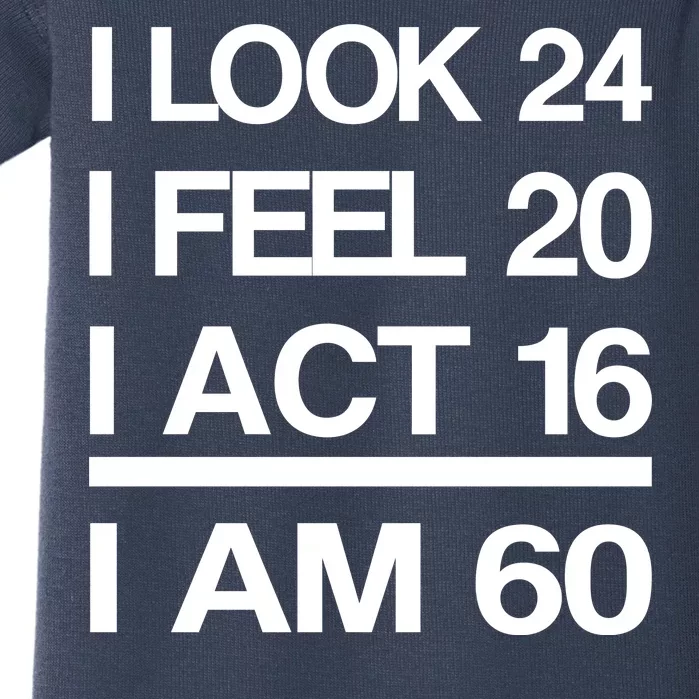 I Am 60 Funny 60th Birthday Baby Bodysuit