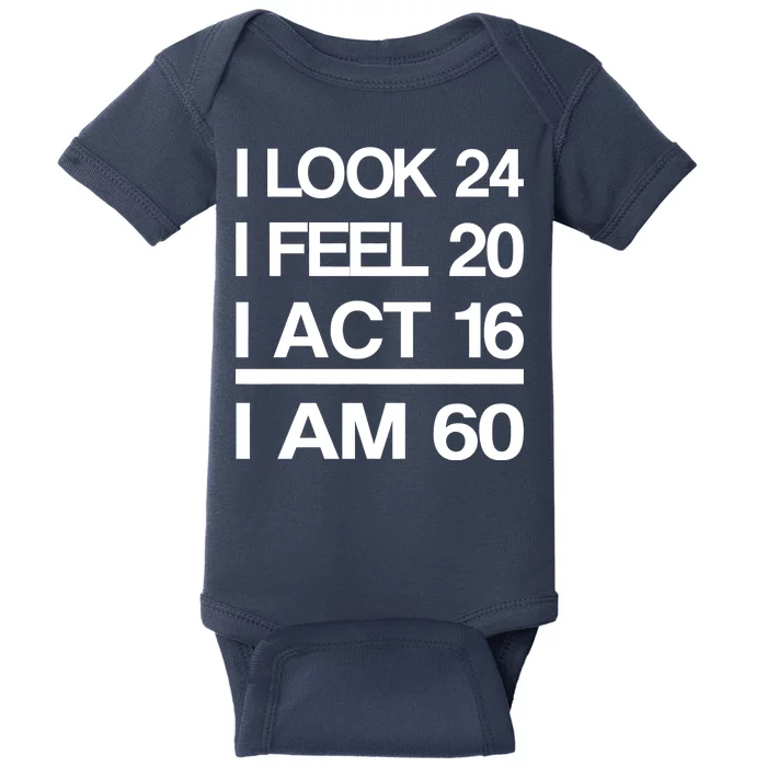 I Am 60 Funny 60th Birthday Baby Bodysuit