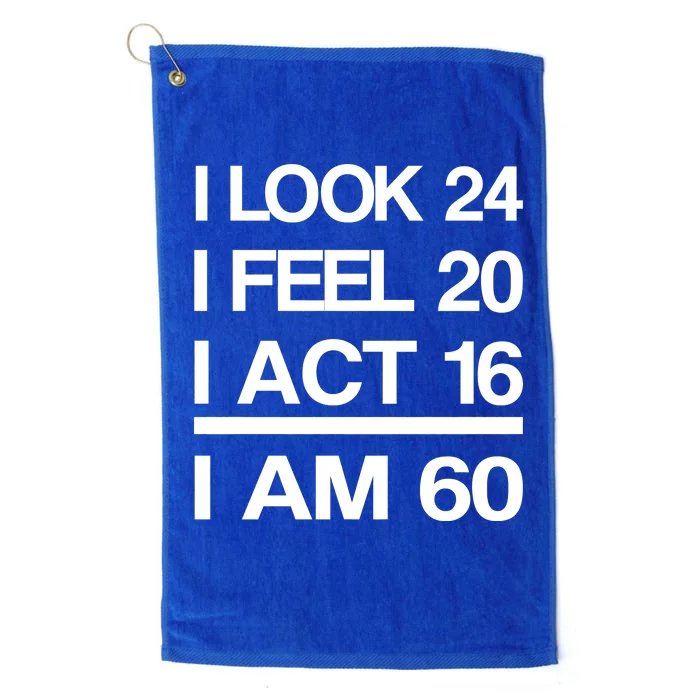 I Am 60 Funny 60th Birthday Platinum Collection Golf Towel