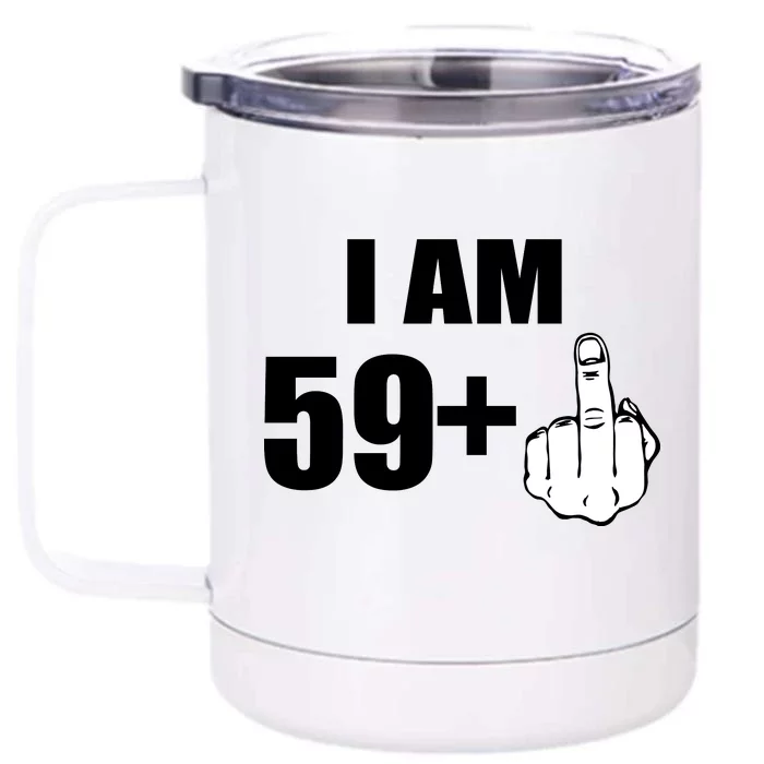 I Am 60 Middle Finger 60th Birthday Gift Front & Back 12oz Stainless Steel Tumbler Cup