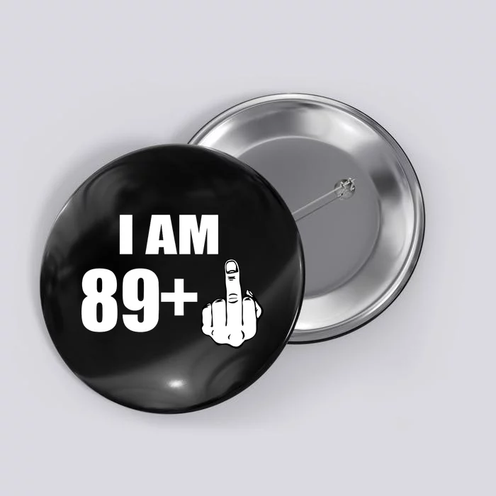 I Am 90 Middle Finger Funny 90th Birthday Gift Button