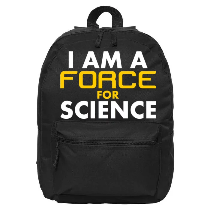 I Am A Force for Science 16 in Basic Backpack