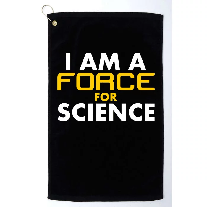 I Am A Force for Science Platinum Collection Golf Towel