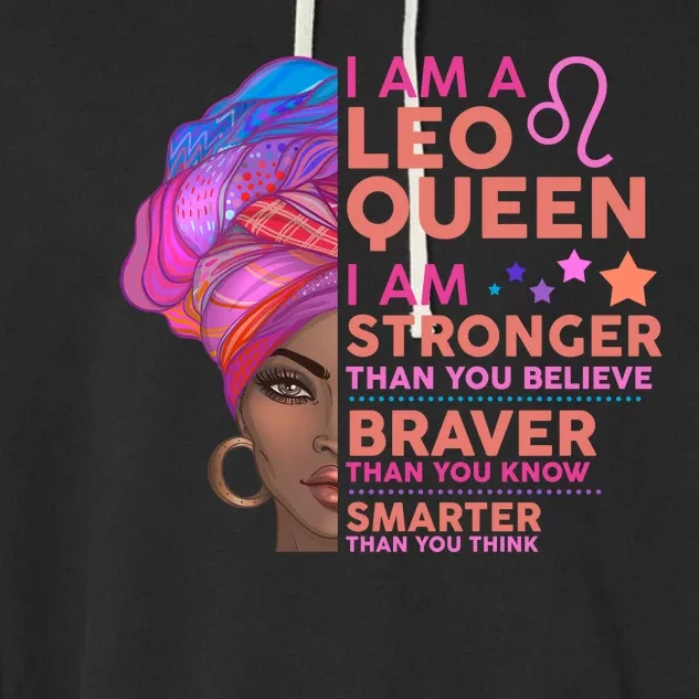 I Am A Leo Queen I Am Stronger Than You Believe Zodiac Garment-Dyed Fleece Hoodie