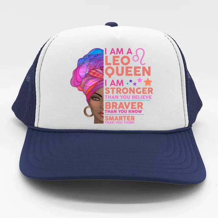 I Am A Leo Queen I Am Stronger Than You Believe Zodiac Trucker Hat