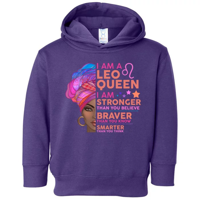 I Am A Leo Queen I Am Stronger Than You Believe Zodiac Toddler Hoodie